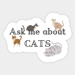 Ask me about cats Sticker